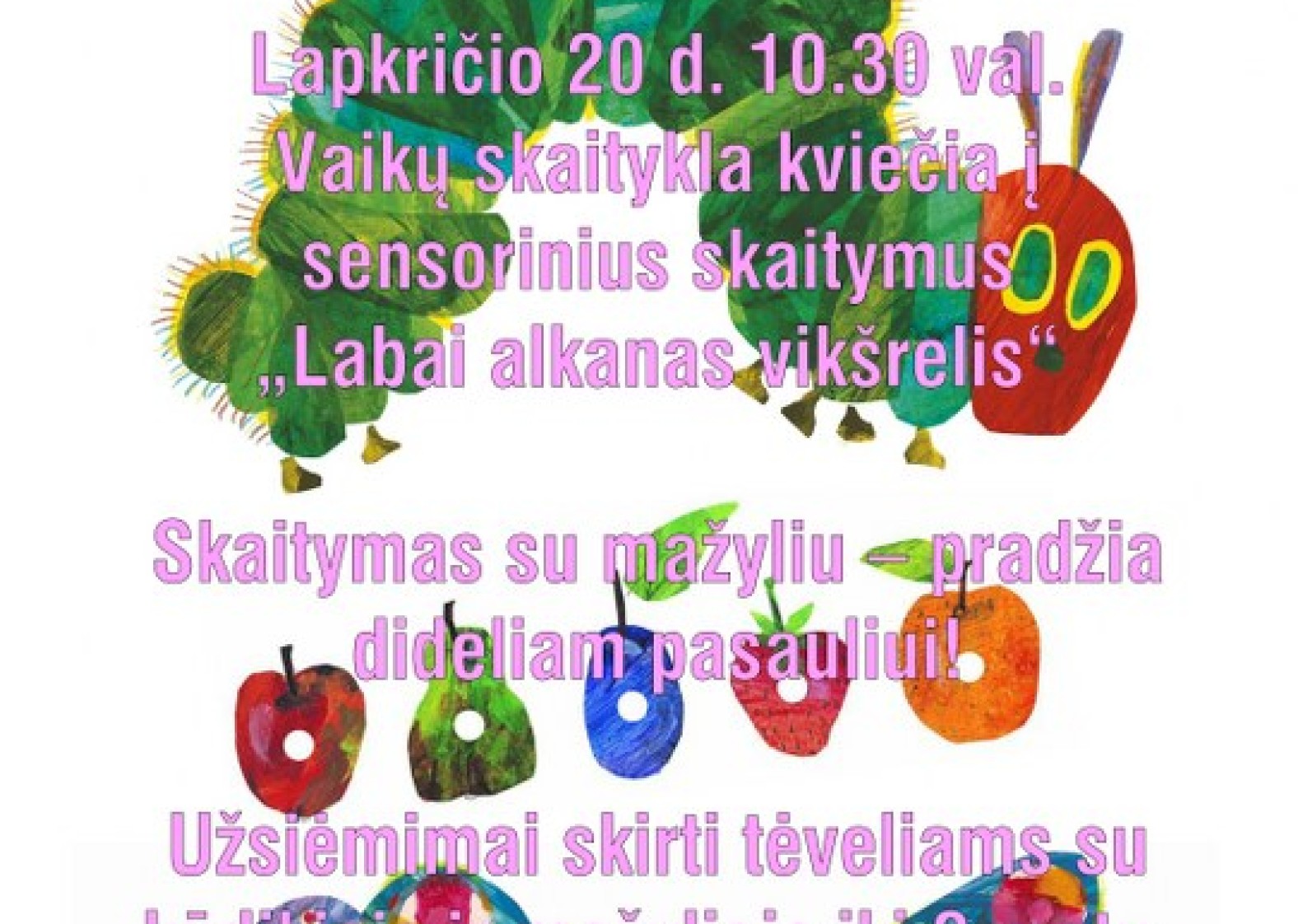 Vaikų skaitykla kviečia į  sensorinius skaitymus &bdquo;Labai alkanas vik&scaron;relis&ldquo;