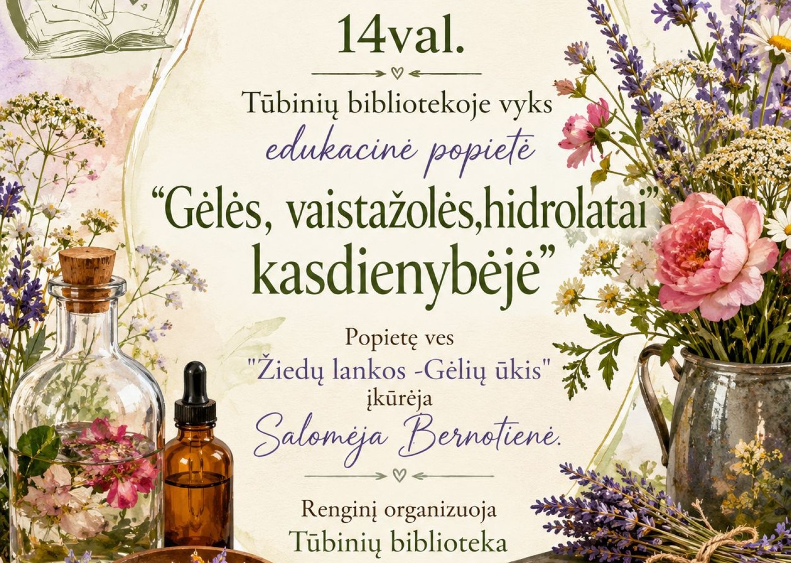 Edukacinė popietė &bdquo;Gėlės, vaistažolės, hidrolatai kasdienybėje&ldquo;