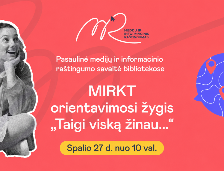 MIRKT savaitė: daugiau žinoti – sumaniau gyventi 