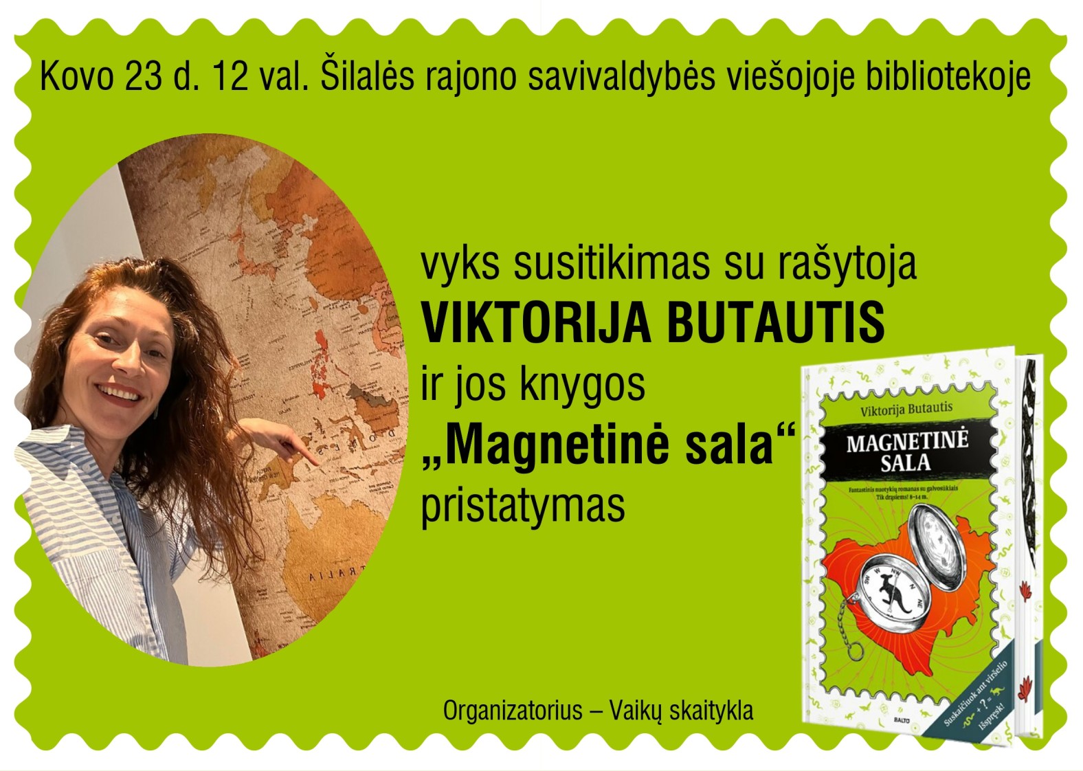 Susitikimas su ra&scaron;ytoja VIKTORIJA BUTAUTIS ir jos knygos &bdquo;Magnetinė sala&ldquo; pristatymas