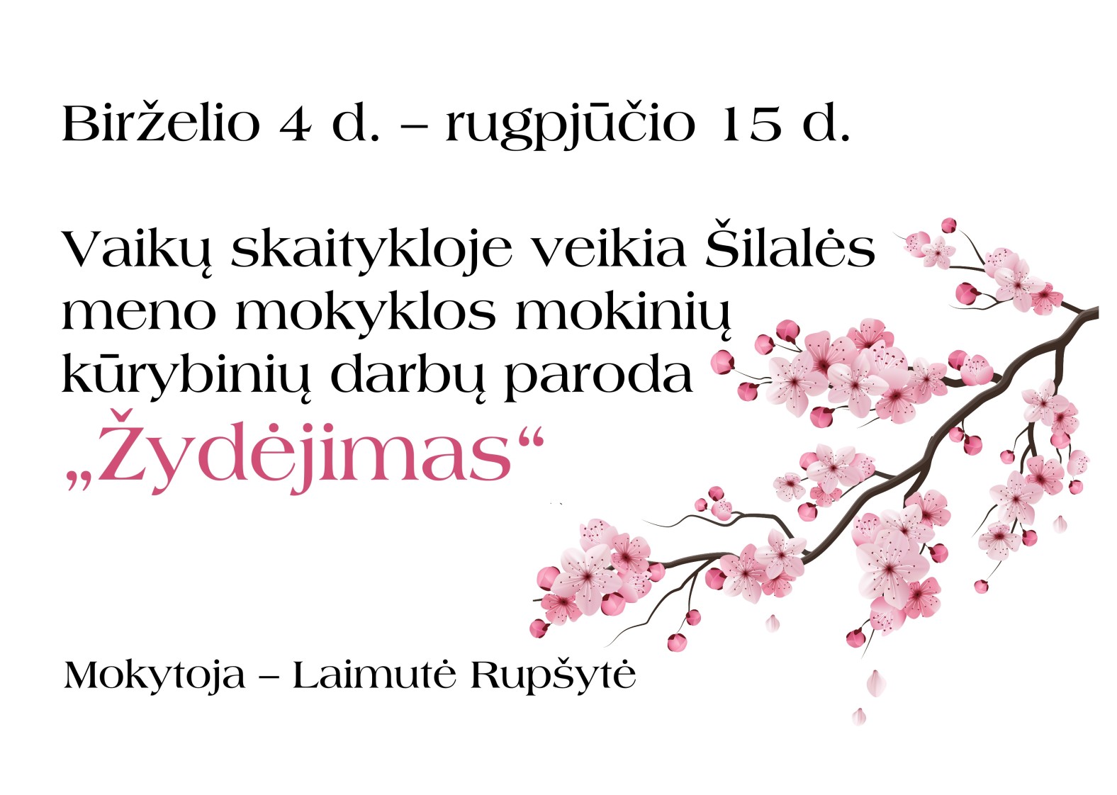 &Scaron;ilalės meno mokyklos mokinių kūrybinių darbų paroda &bdquo;Žydėjimas&ldquo;