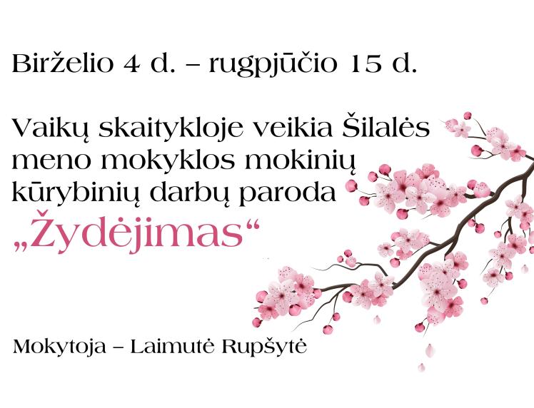 Šilalės meno mokyklos mokinių kūrybinių darbų paroda „Žydėjimas“