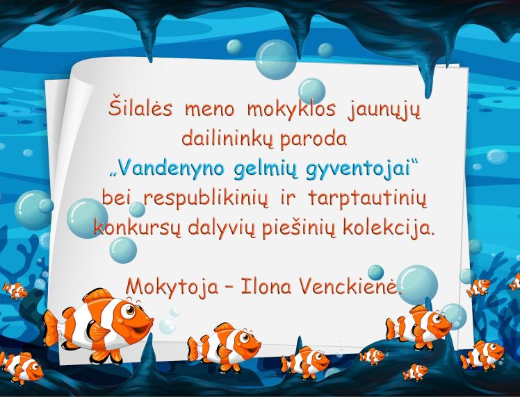 Šilalės meno mokyklos jaunųjų dailininkų paroda „Vandenyno gelmių gyventojai“