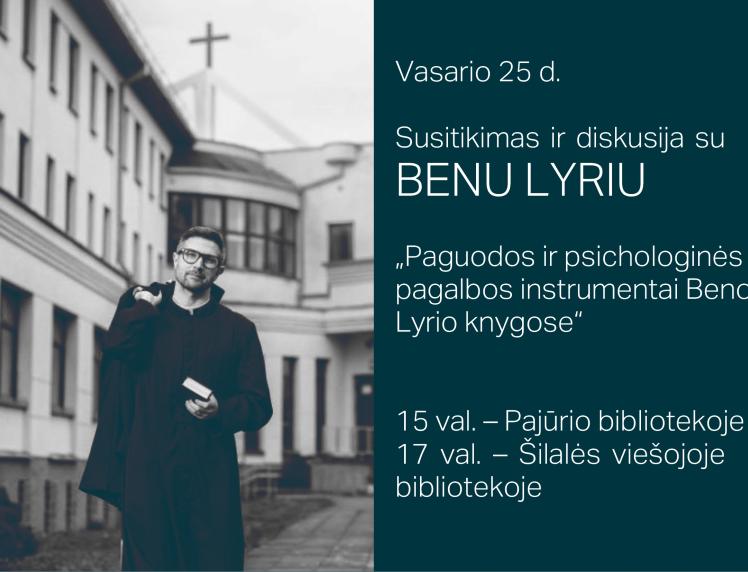 Kviečiame į  susitikimą ir diskusiją su Benu Lyriu