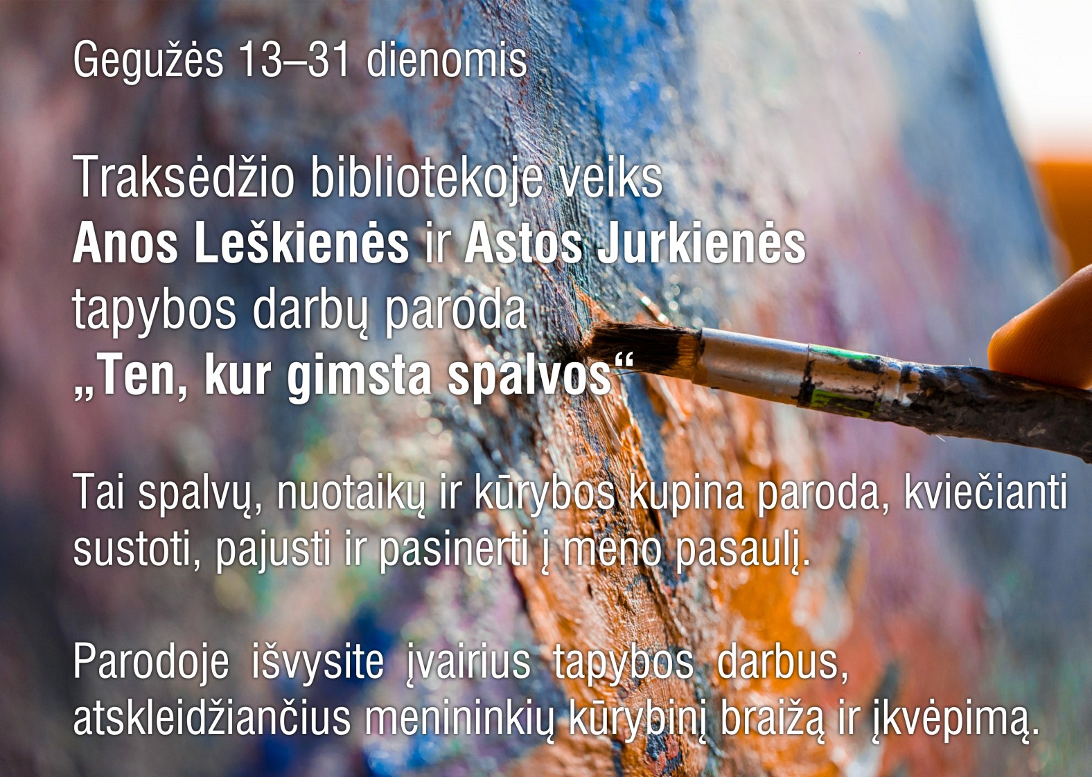 Kviečiame aplankyti tapybos darbų parodą Traksėdžio bibliotekoje