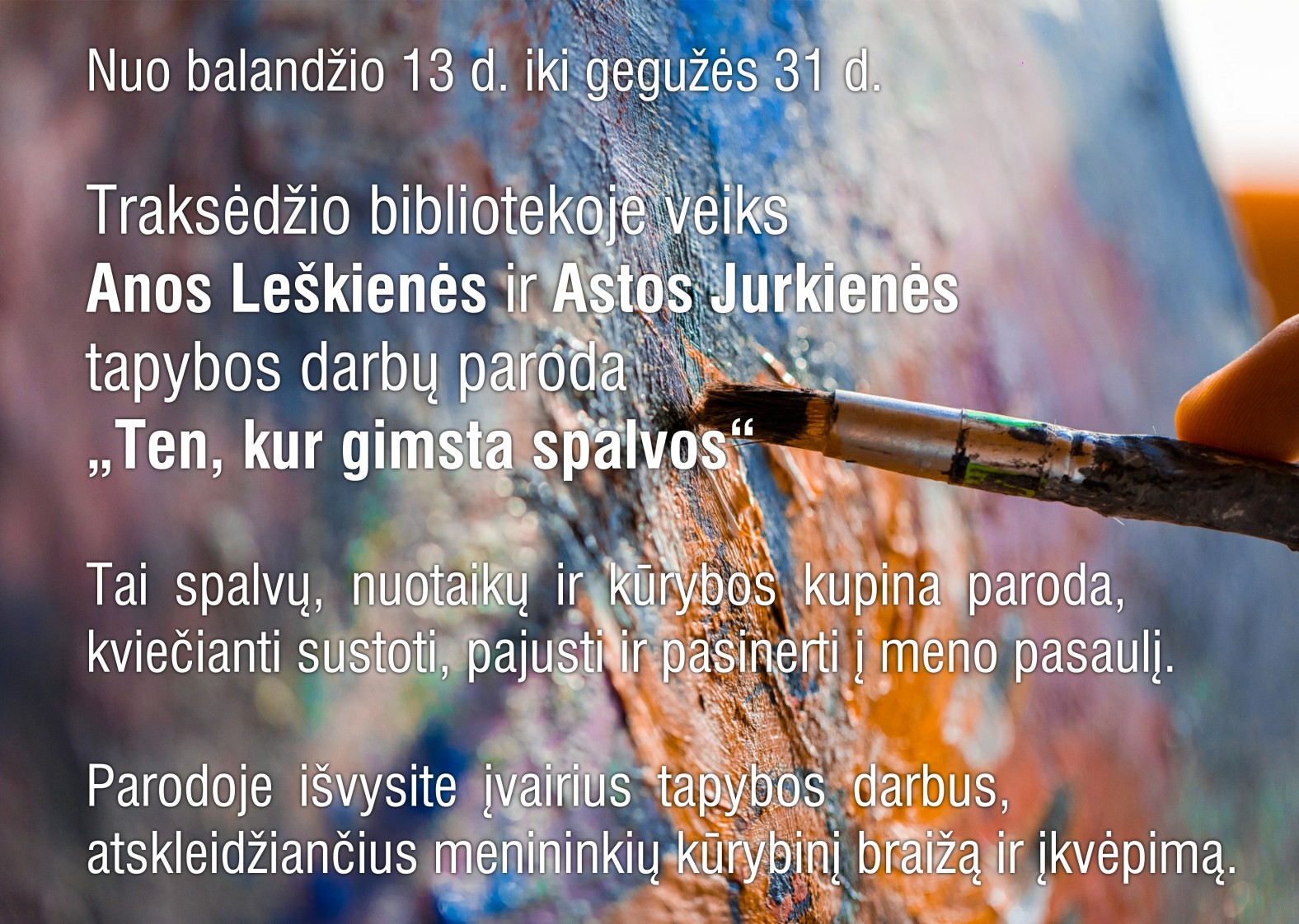 Kviečiame aplankyti tapybos darbų parodą Traksėdžio bibliotekoje