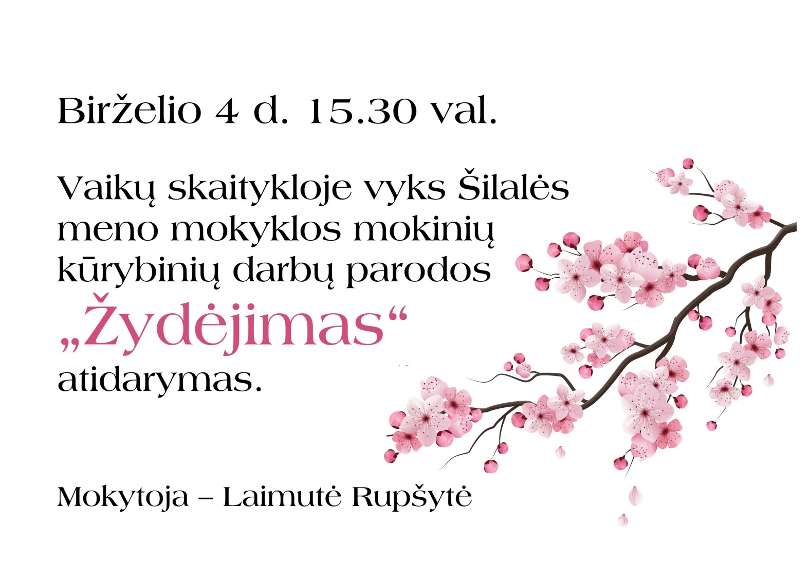 &Scaron;ilalės meno mokyklos mokinių kūrybinių darbų parodos &bdquo;Žydėjimas&ldquo; atidarymas