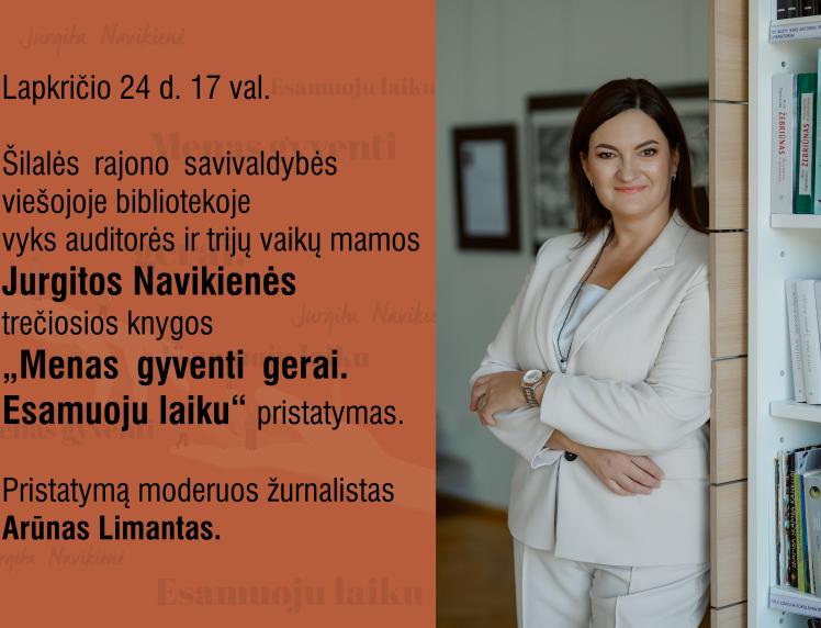 Jurgitos Navikienės trečiosios knygos „Menas gyventi gerai. Esamuoju laiku“ pristatymas